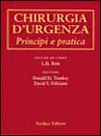 Chirurgia d'urgenza. Principi e pratica