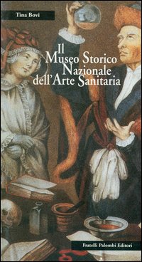 Il museo storico nazionale dell'arte sanitaria