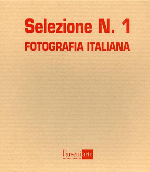 Selezione. Fotografia italiana. Vol. 1