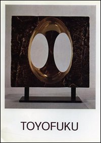 Tomonori Toyofuku. Catalogo della mostra (Cortina d'Ampezzo, 18 febbraio-5 marzo 1973)