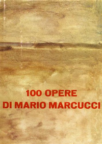 100 opere di Mario Marcucci