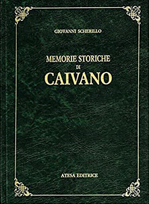 Memorie storiche di Caivano (rist. anast. Napoli, 1852)
