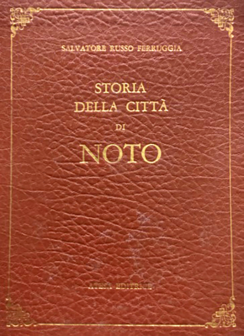 Storia della città di Noto (rist. anast. Noto, 1838)