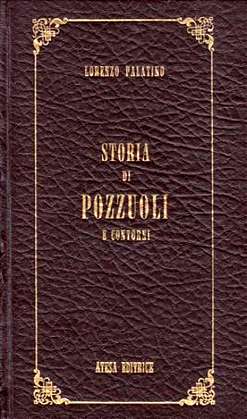 Storia di Pozzuoli e contorni (rist. anast. Napoli, 1826)