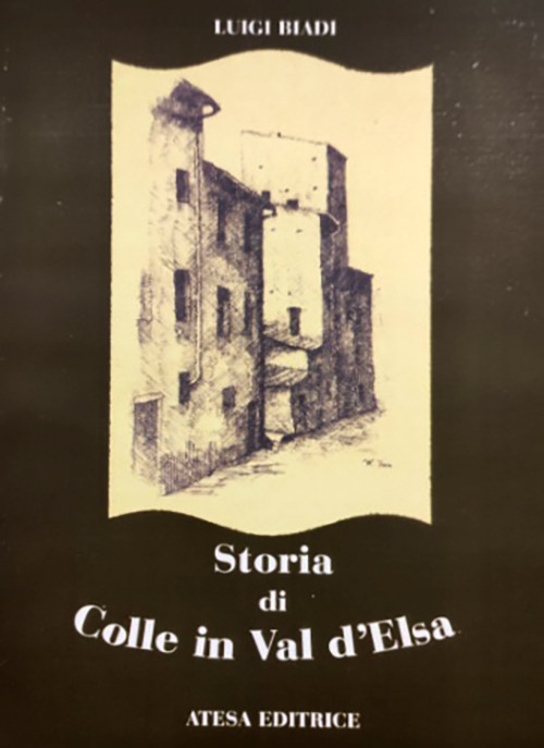 Storia di Colle in Val d'Elsa (rist. anast. Firenze, 1859)