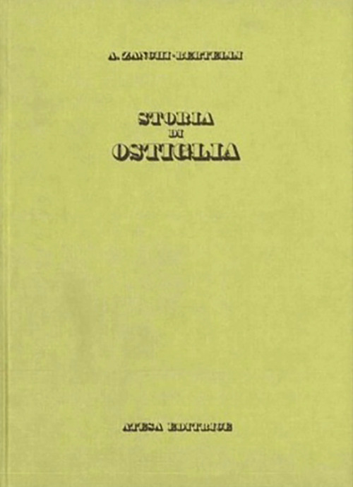 Storia di Ostiglia (rist. anast. Mantova, 1841)