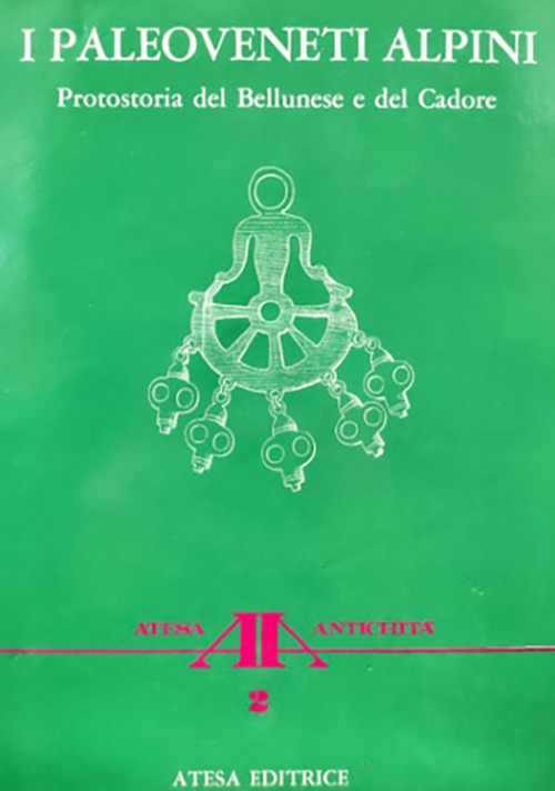 I paleoveneti alpini. Protostoria del Bellunese e del Cadore (rist. anast. Bologna,1871-1899)