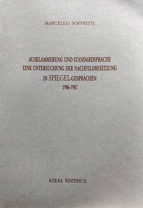 Ausklammerung und Standardsprache. Eine Untersuchung der Nachfeldbesetzung in Spiegel. Gesprachen (1986-1987)