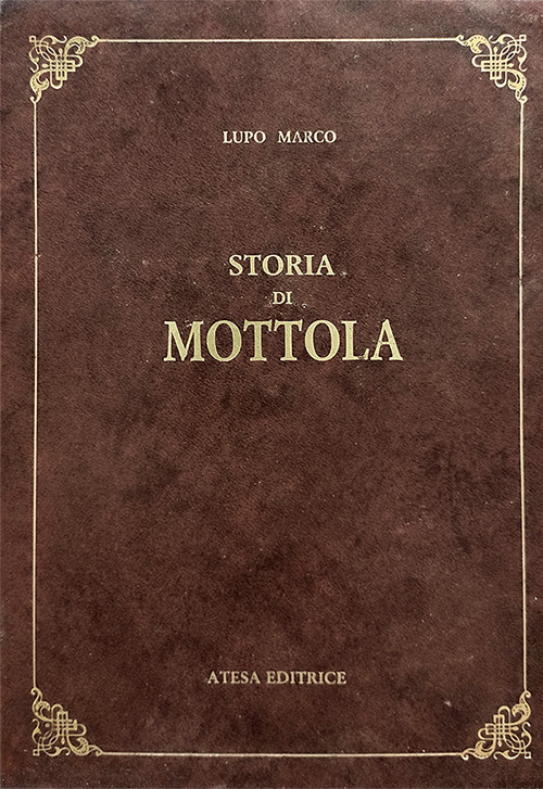 Storia di Mottola (rist. anast. Taranto, 1885)