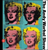 The Andy Warhol Show. Ediz. italiana e inglese