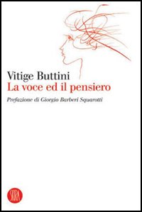 Vitige Buttini. La voce ed il pensiero