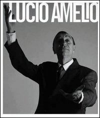 Lucio Amelio. Omaggio a Lucio Amelio Terrae Motus