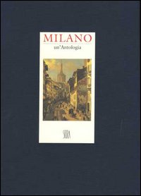 Milano. Un'antologia