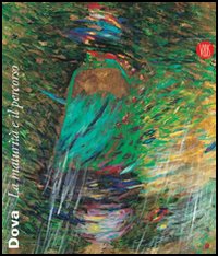 Gianni Dova. La maturità e il percorso. Ediz. italiana e inglese