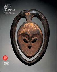 Arts of Africa. 7000 years of african art. Vol. 1