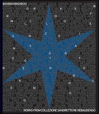 Bidibidobidiboo. Opere dalla Collezione Sandretto Re Rebaudengo. Ediz. italiana e inglese