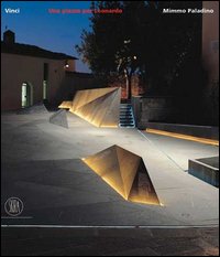 Vinci. Una piazza per Leonardo. Il nuovo ingresso al Museo Leonardiano