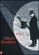 Albert Einstein. Ingegnere dell'universo. Catalogo della mostra (Pavia, Bologna, Firenze, Bari, Berlino, maggio 2005-marzo 2006)