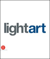 Light Art. Ediz. italiana e inglese
