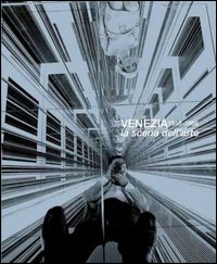 Venezia 1948-1986. La scena dell'arte. Catalogo della mostra (Venezia, 5 febbraio-21 maggio 2006)