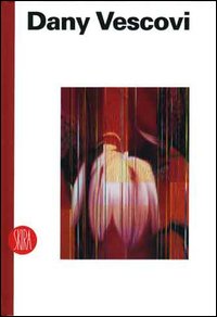 Dany Vescovi. Pneuma. Catalogo della mostra (San Marino, 10 giugno-16 luglio 2006)