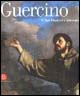 Guercino. Il san Francesco ritrovato. Catalogo della mostra (Novara, 26 maggio-9 luglio 2006; San Giovanni in Persiceto, 17 marzo-20 maggio 2007)