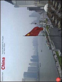 China. Travels Between the Yangtze and Yellow Rivers