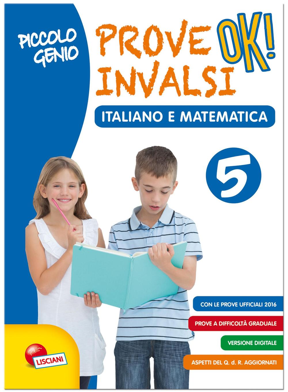 Piccolo genio. Prove INVALSI OK. Italiano e matematica. Per la Scuola elementare. Vol. 5
