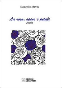 La rosa, spine e petali­La rosa, petali e spine