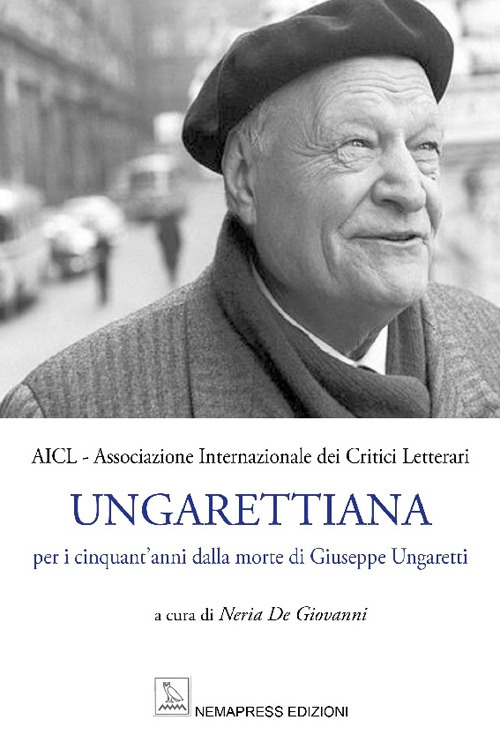 Ungarettiana. Per i cinquant'anni dalla morte di Giuseppe Ungaretti