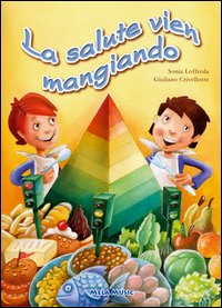 La salute vien mangiando