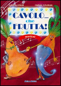 Cavolo... che frutta!