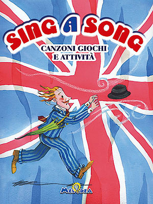 Sing e song. Canzoni giochi e attività