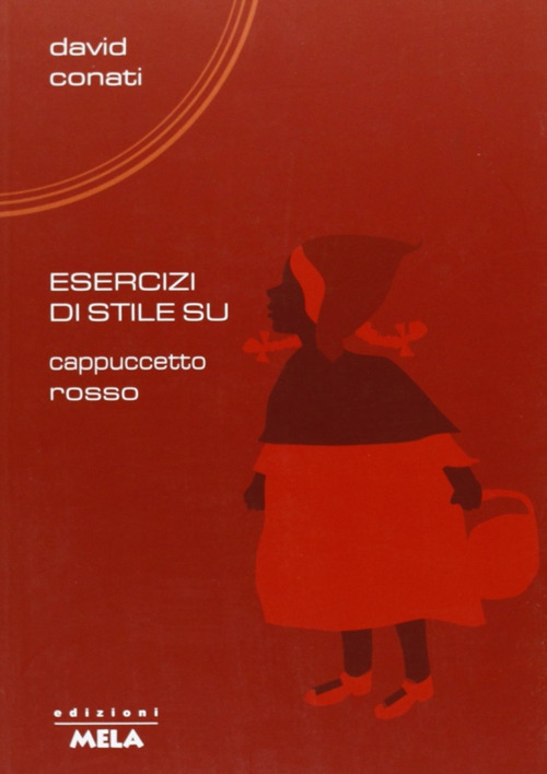 Esercizi di stile su Cappuccetto Rosso