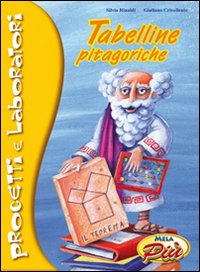 Tabelline pitagoriche. Progetti e laboratori