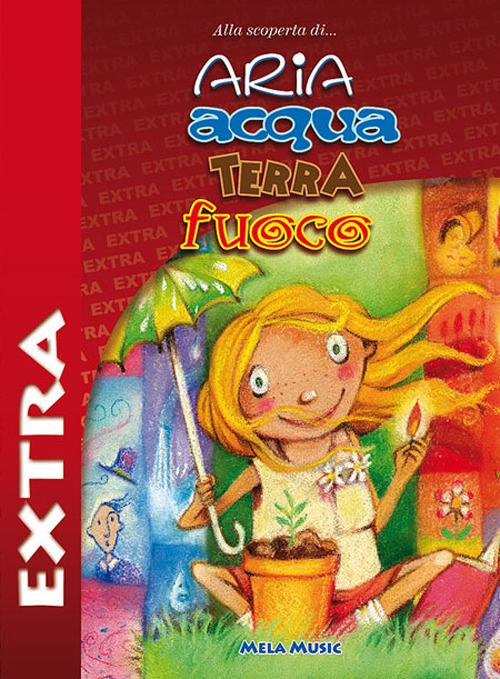 Aria acqua terra fuoco extra
