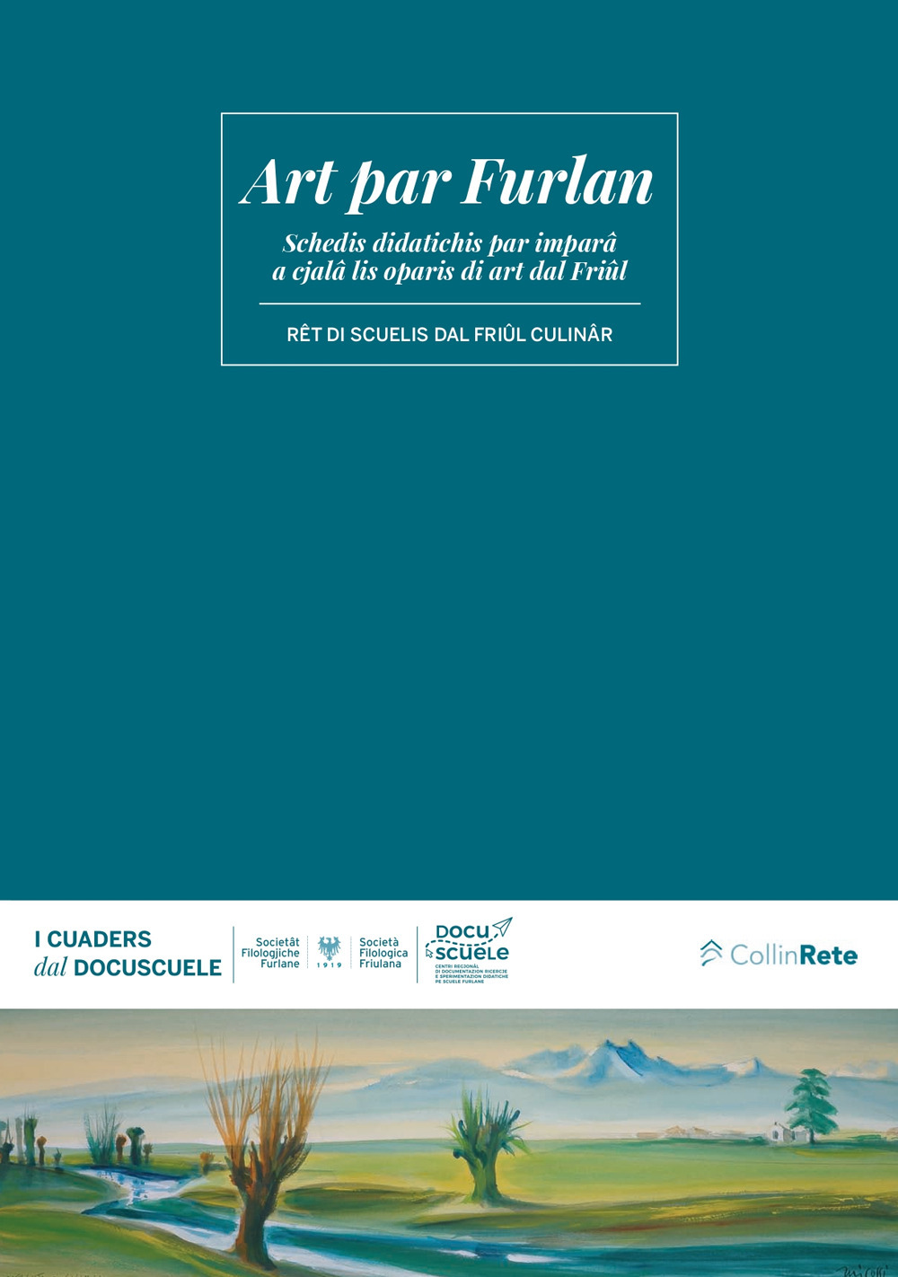 Art par Furlan. Schedis didatichis par impara a cjala lis oparis di art dal Friul