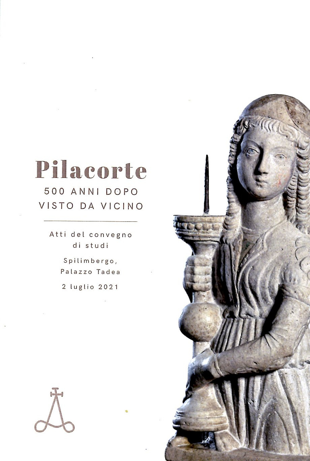 Pilacorte 500 anni dopo visto da vicino