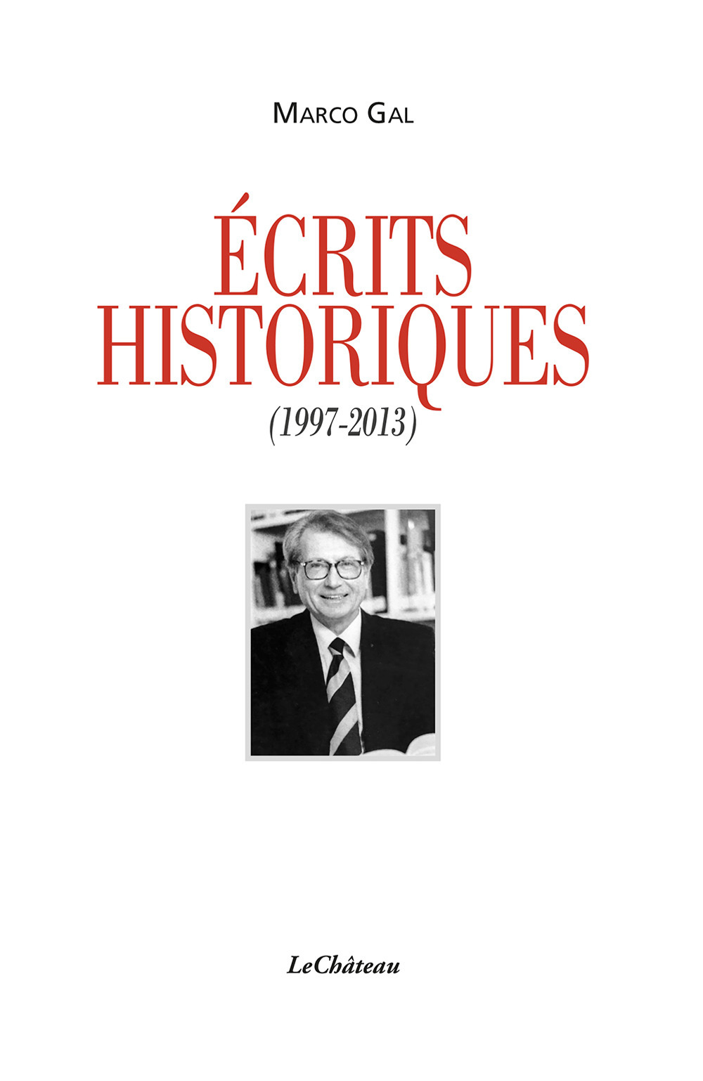 Écrits historiques (1997-2013)