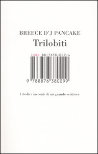 Trilobiti. I dodici racconti di un grande scrittore