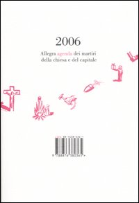 Allegra agenda dei martiri della chiesa e del capitale 2006