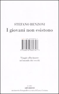 I giovani non esistono. Viaggio allucinante nel mondo dei vecchi