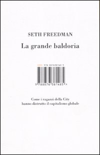 La grande baldoria. Come i ragazzi della City hanno distrutto il capitalismo globale
