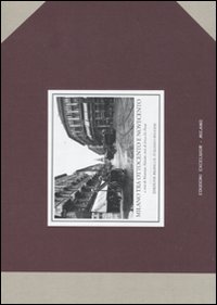 Milano tra Ottocento e Novecento. Ediz. italiana e inglese
