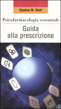 Psicofarmacologia essenziale. Guida alla prescrizione