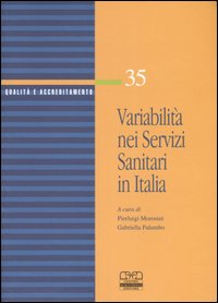 Variabilità nei servizi sanitari in Italia
