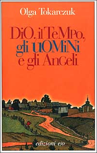 Dio, il tempo, gli uomini e gli angeli