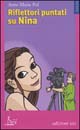 Riflettori puntati su Nina