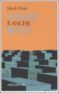 Magari è anche bello