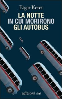 La notte in cui morirono gli autobus